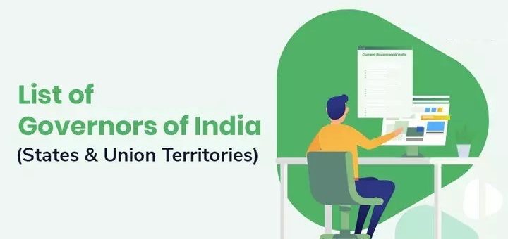 Governors in India – List of Indian States & Union Territories Governors