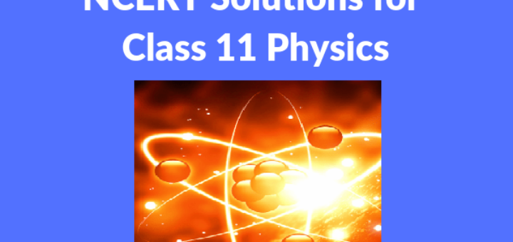 NCERT Solutions for Class 11 Physics Chapter 6 – Work Energy and Power