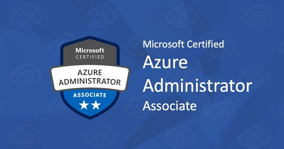 AZ-104: Microsoft Azure Administrator Associate Certification Exam ...